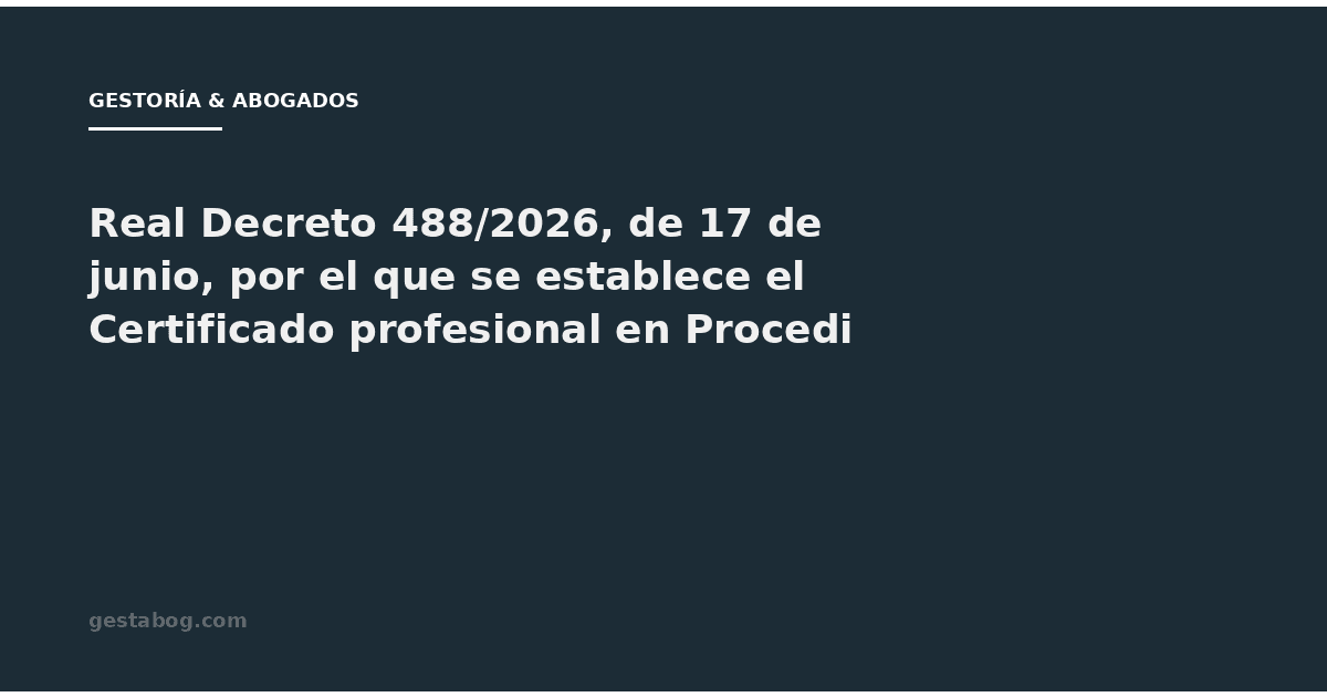 Real Decreto 488/2026, de 17 de junio, por el que se establece el Certificado profesional en Procedimientos y técnicas de micropigmentación, de la familia profesional Imagen Personal, se fija su currículo y las ofertas de grados B y A incluidas en este certificado profesional y se modifica el Real Decreto 300/2026, de 8 de abril, por el que se establece el título de Formación Profesional de Grado Superior de Técnico Superior en Diseño y construcción artesanal de instrumentos musicales de cuerda, se fijan los aspectos básicos del currículo y las ofertas de grados C, B y A incluidos en este título.