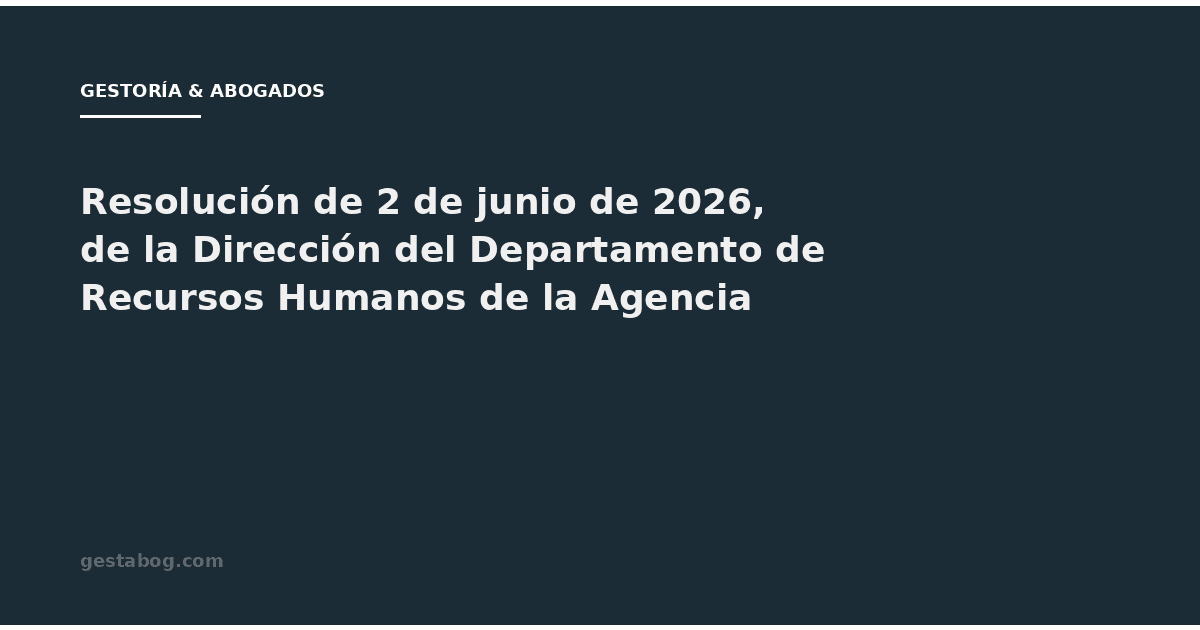 Resolución de 2 de junio de 2026, de la Dirección del Departamento de Recursos Humanos de la Agencia Estatal de Administración Tributaria, por la que se emplaza a las personas interesadas en el recurso contencioso-administrativo 88/2026, interpuesto ante el Tribunal Central de Instancia, Sección de lo Contencioso-Administrativo, plaza n.º 2.